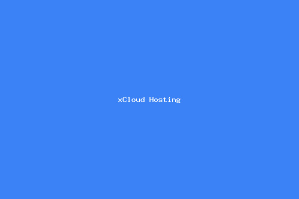 xCloud Hosting - Next-Gen Hosting & Server Management Solution